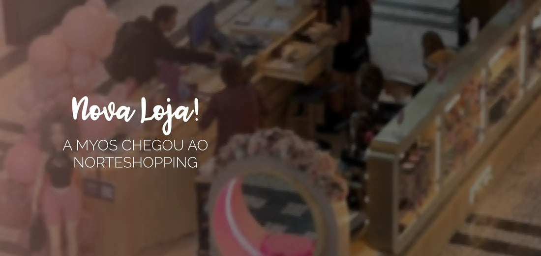 A MYOS chegou ao NorteShopping!